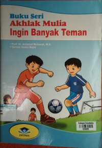 Image of Akhlak Mulia Ingin Banyak Teman : Buku Seri