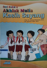 Image of Akhlak Mulia Kasih Sayang : Seri Buku 4