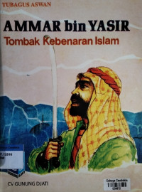 Image of Ammar Bin Yasir : Tombak Kebenaran Islam