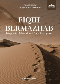 Image of Fiqih Bermazhab : Pengantar Memahami Cara Beragama