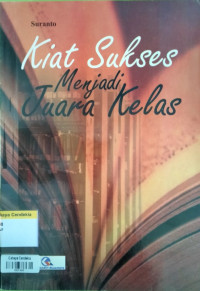Image of Kiat Sukses Menjadi Juara Kelas