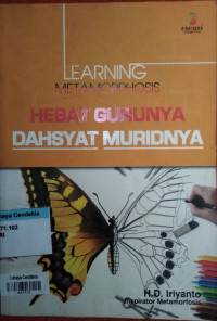 Image of Learning Metamorphosis : Hebat Gurunya Dahsyat Muridnya