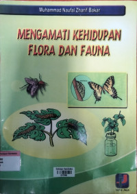 Image of Mengamati Kehidupan Flora dan Fauna