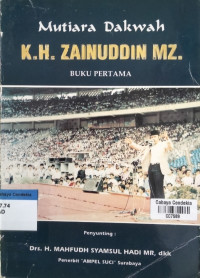 Image of Mutiara Dakwah K.H. Zainuddin MZ. : Ubudiyah, Ritus, dan Peradapan