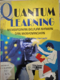Image of Quantum Learning : Membiasakan Belajar Nyaman dan Menyenangkan
