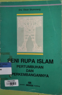 Image of Seni Rupa Islam : Pertumbuhan dan Perkembangannya