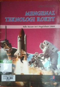 Image of Mengenal Teknologi Roket : Buku Bacaan Seri Pengetahuan Umum