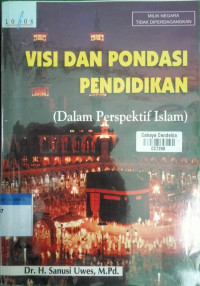 Image of Visi dan Pondasi Pendidikan: Dalam Perspektif Islam