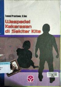 Image of Waspadai Kekerasan di Sekitar Kita
