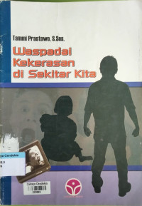 Image of Waspadai Kekerasan di Sekitar Kita